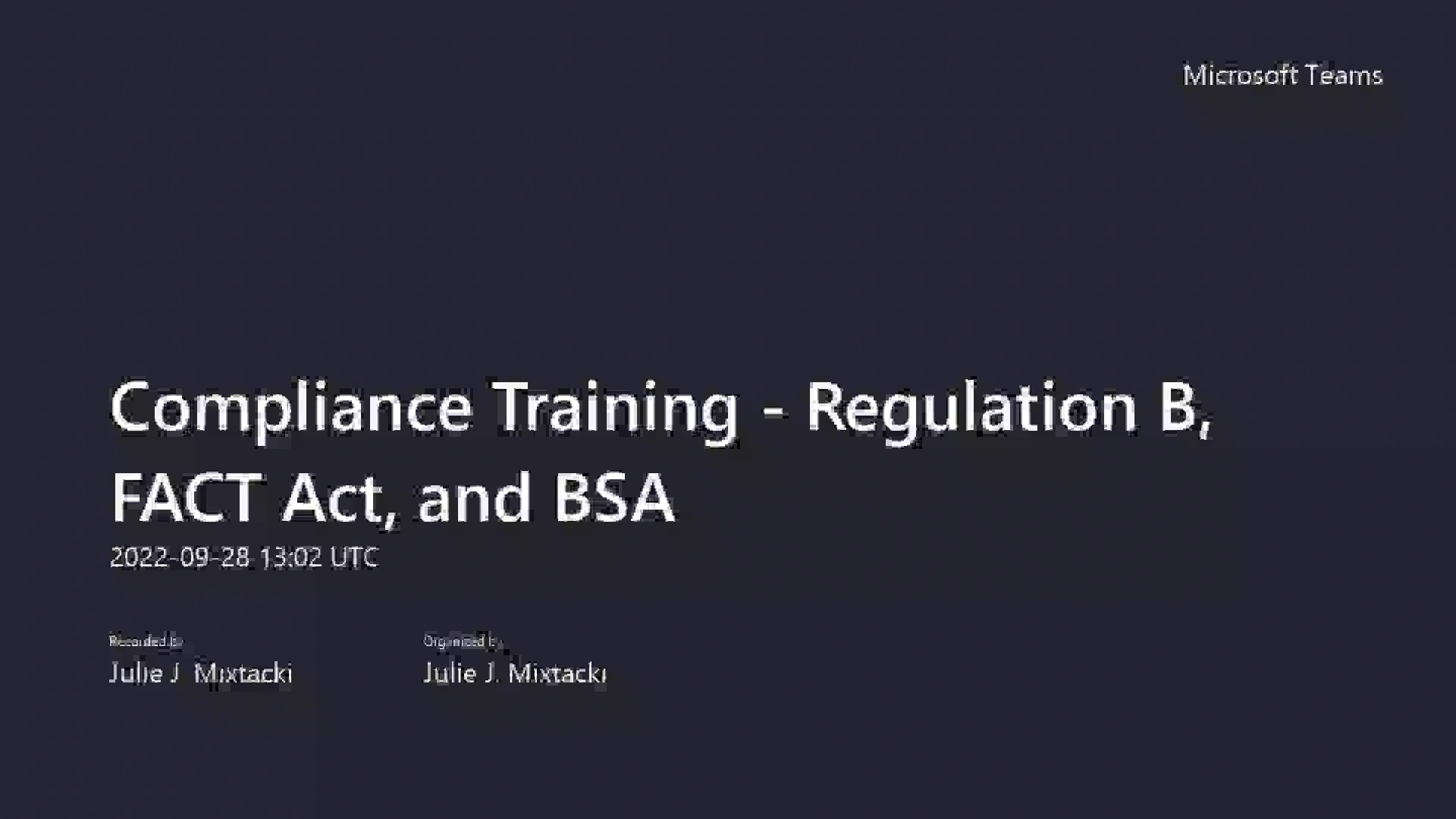 Compliance Training Regulation B_ FACT Act_ and BSA20220928_090226Meeting Recording Copy
