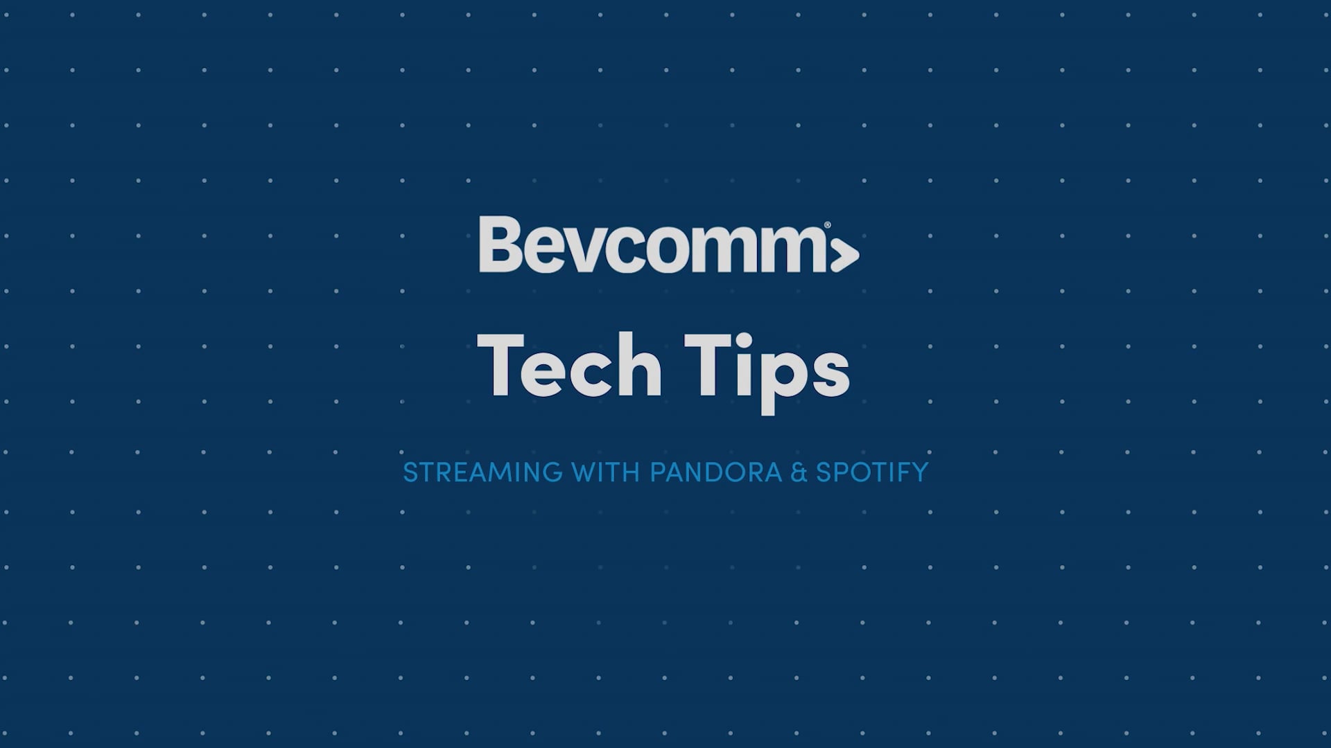 Bevcomm Tech Tips - Streaming With Pandora And Spotify On Vimeo