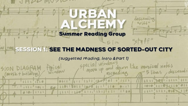 Urban Alchemy Reading Group #1 See the madness of sorted-out city