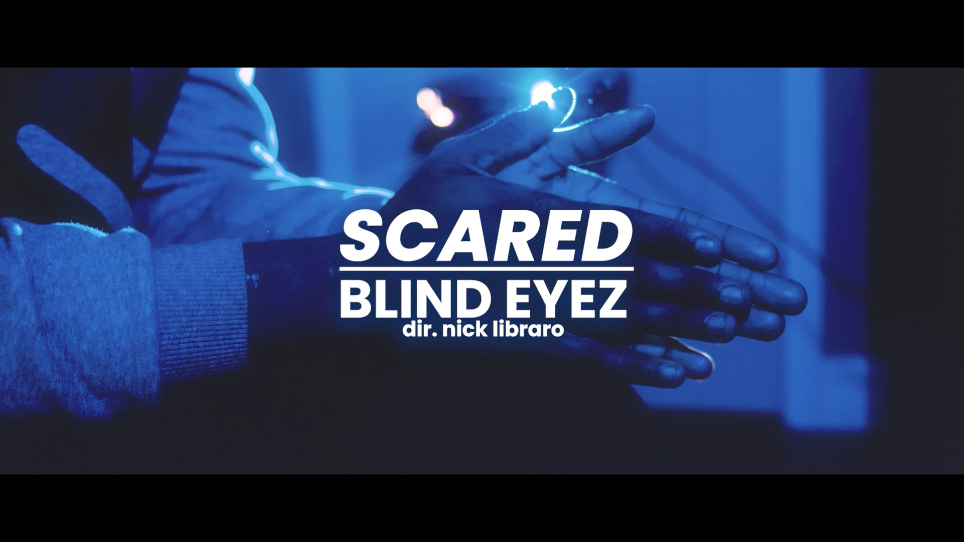 SCARED - BlindEyez