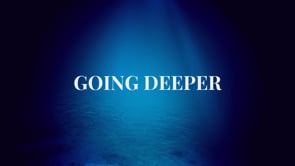 Going Deeper