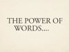 The Power of Words (10-16-2022)