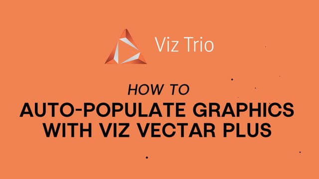 Viz Minute: Auto-populating graphics with Viz Trio & Viz Vectar Plus