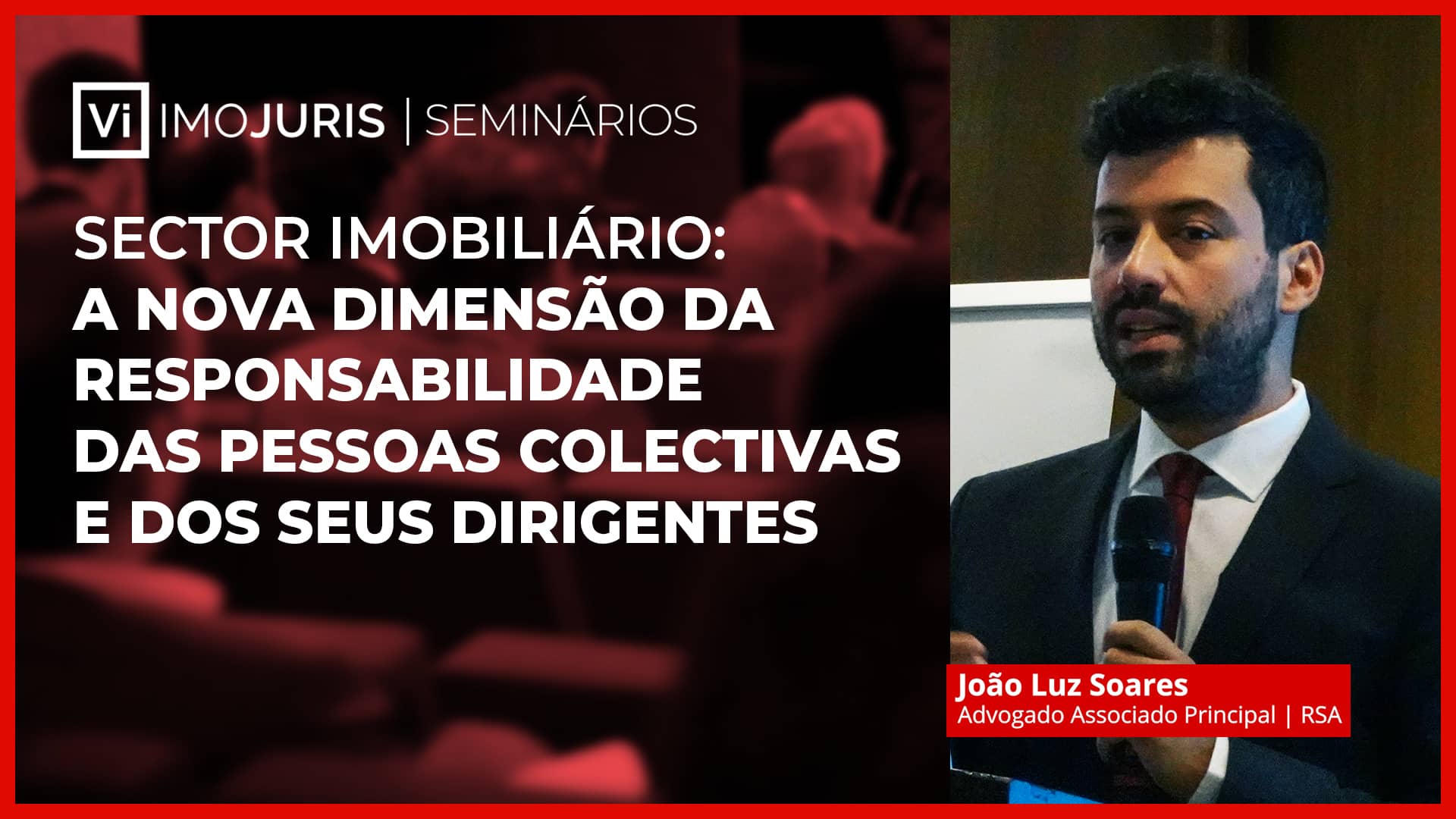 JOÃO LUZ SOARES | RSA | SEMINÁRIO IMOJURIS - RSA | OUT 2022 on Vimeo