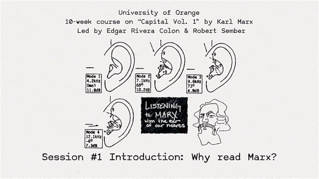 Listening to Marx with the Ear of Our Hearts Session #1