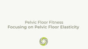 Focusing on Pelvic Floor Elasticity