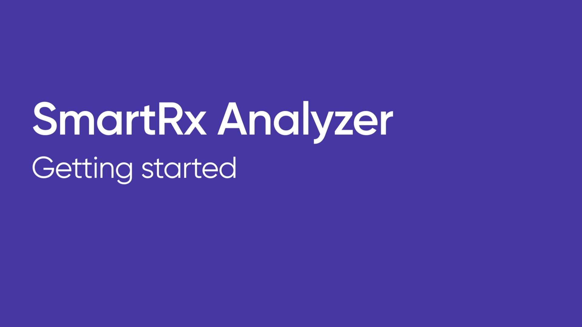 SmartRx Analyzer: Getting Started