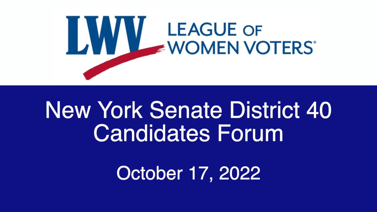 LWV Candidates Forum New York Senate District 40