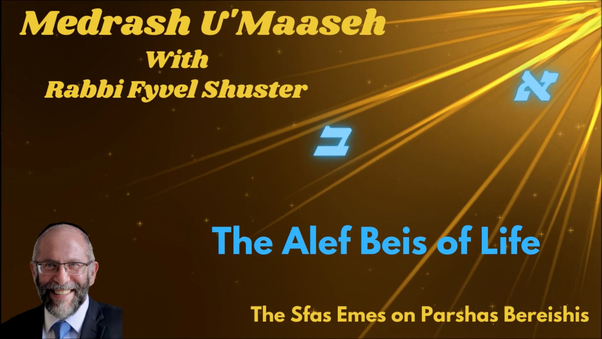 Parshas Bereishis - The Alef Beis of Life