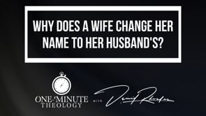 Why does a wife change her name to her husband's?