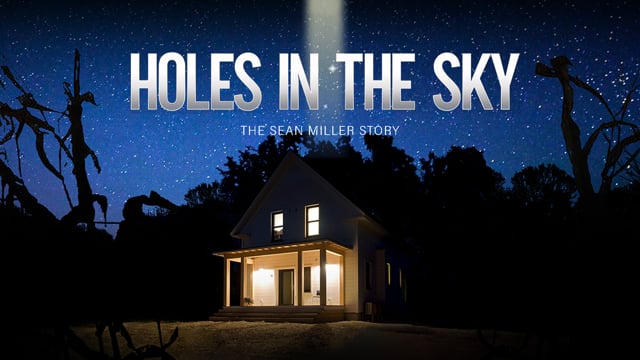 Holes in the Sky: The Sean Miller Story - Trailer