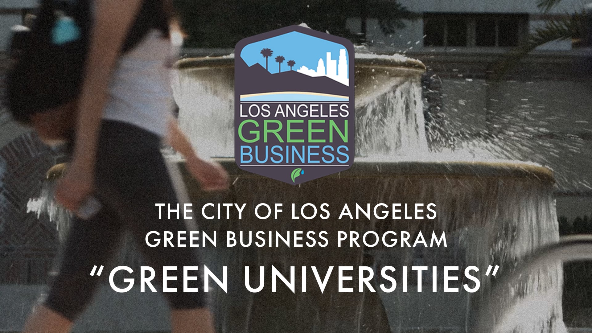 The City of Los Angeles Green Business Program - "Green Universities"