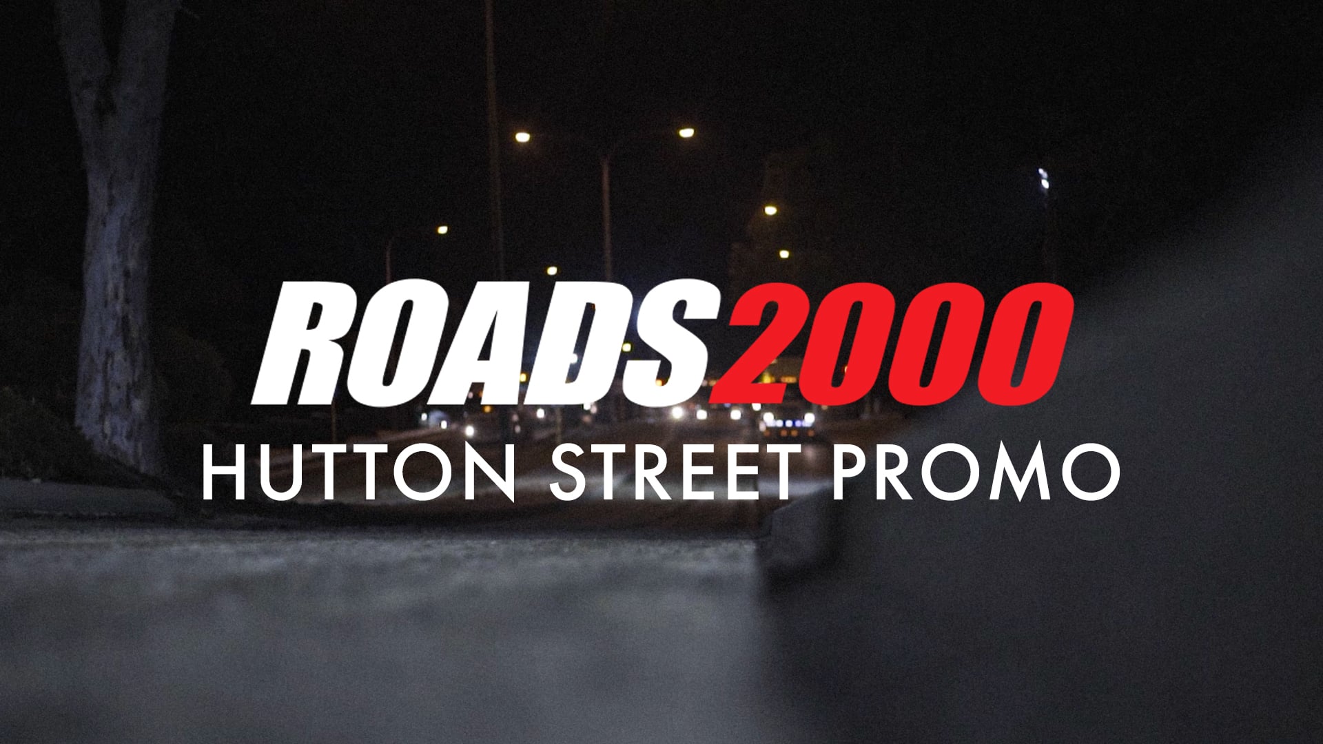 Roads 2000 - Hutton Street Promo
