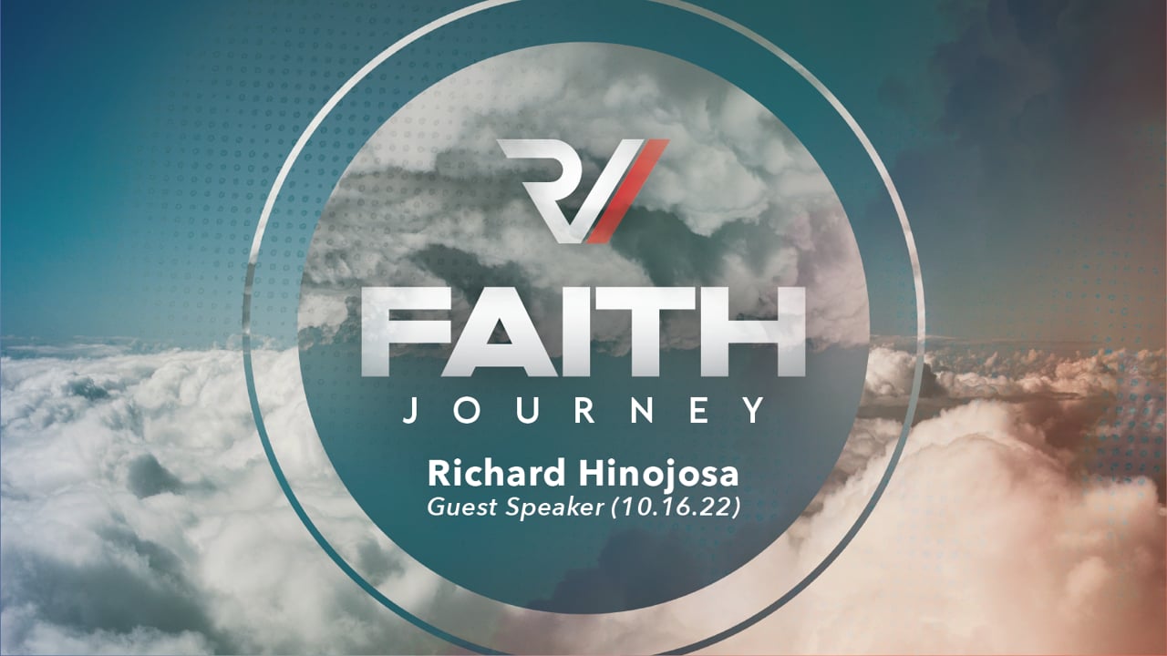 "Faith Journey" | Richard Hinojosa, Guest Speaker