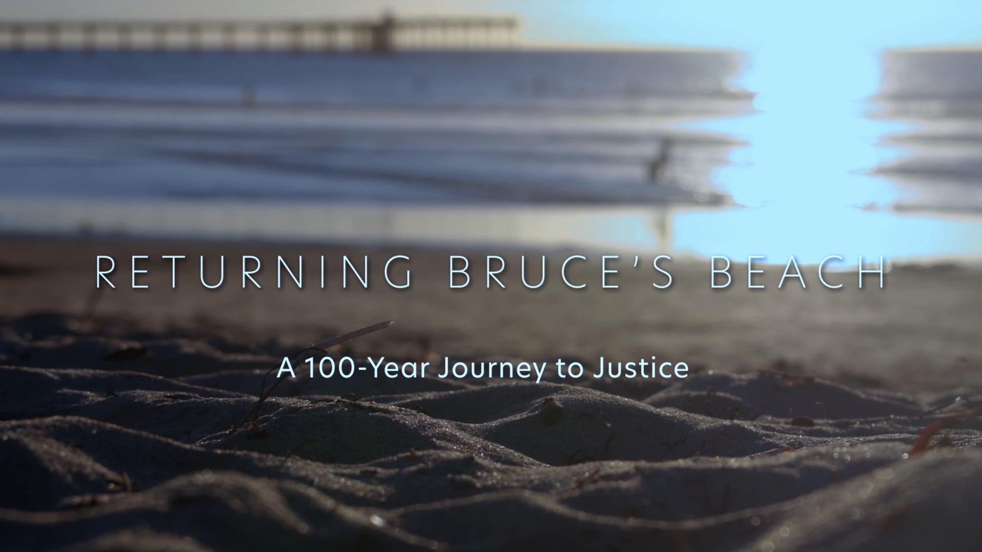 Returning Bruce's Beach: A 100-Year Journey to Justice