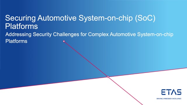Securing automotive system-on-chip platforms