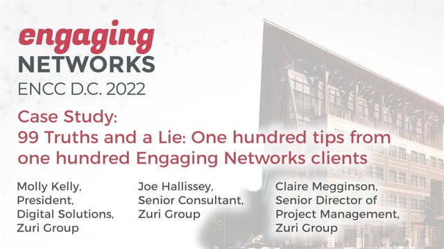 Case Study - 99 Truths and a Lie - One hundred tips from one hundred Engaging Networks clients
