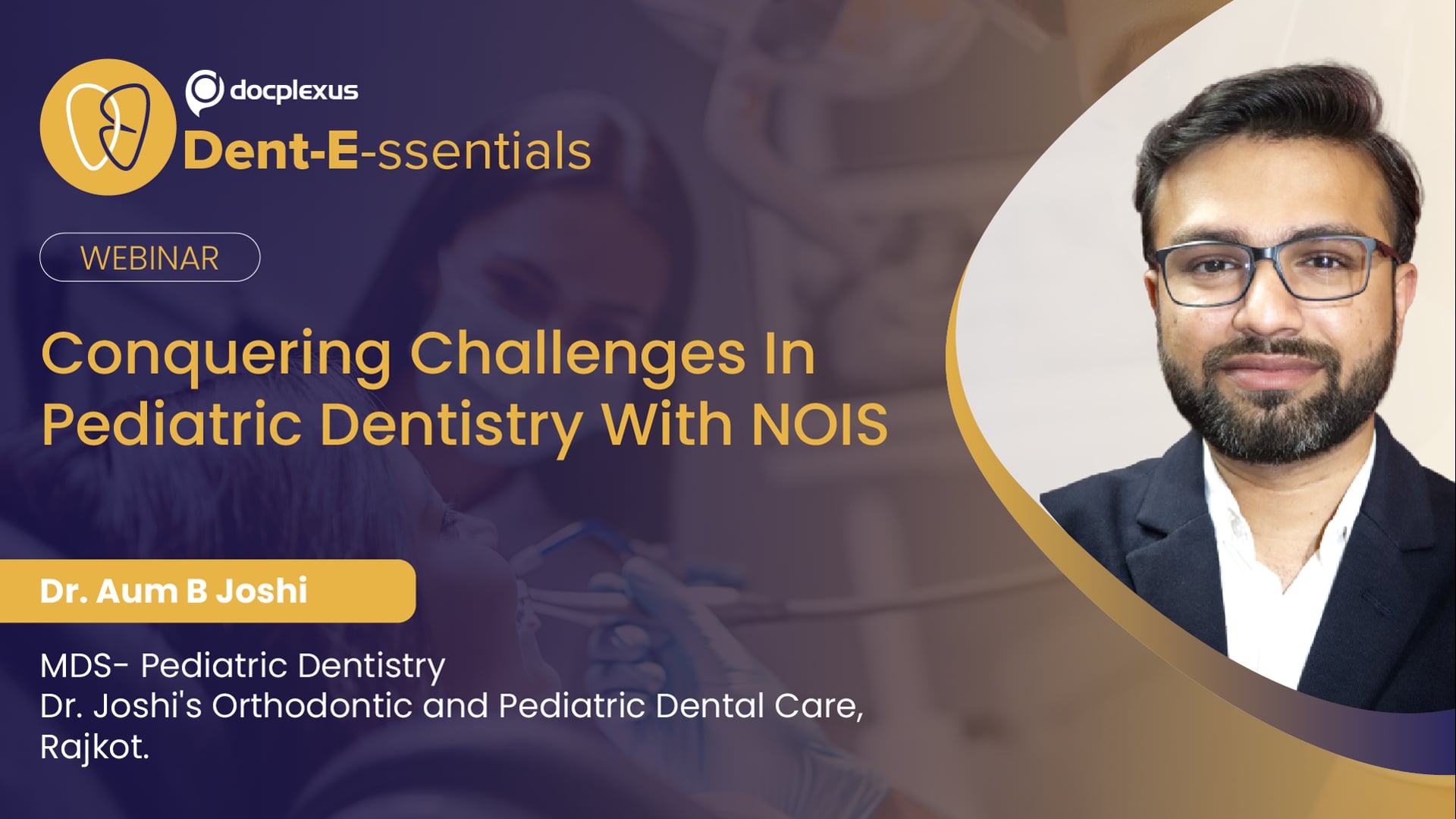 Conquering Challenges in Pediatric Dentistry with NOIS