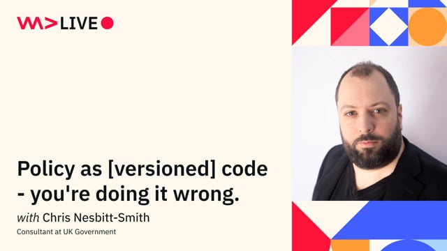 Policy as [versioned] code - you're doing it wrong