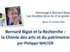 Bernard Bigot et la Recherche : la chimie des arts et du patrimoine - Philippe WALTER