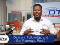 (Course # 22.2) Delivery, Follow Up and Get Referrals - Part 2