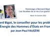 Bernard Bigot le conseiller pour les problèmes d’Énergie des Hommes d’États en France - Jean-Paul FAUGÈRE