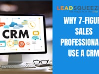 Why 7 Figure Sales Professionals use a CRM