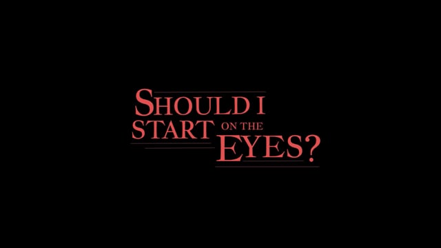 Should I Start with the Eyes
