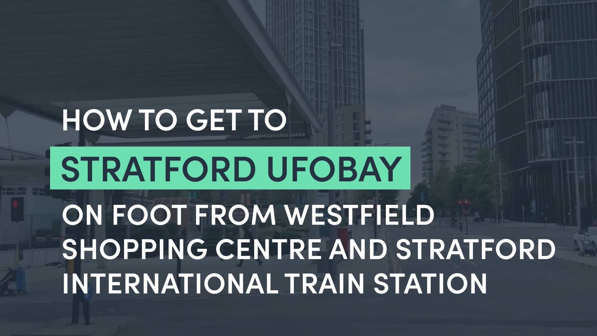 How to get to Stratford on foot on Vimeo