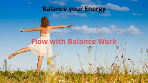 Balance Your Energy - Flow