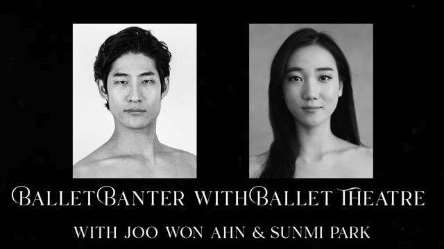 Ballet Banter - Joo Won Ahn and SunMi Park