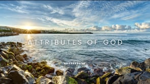 Attributes of God, Week 2