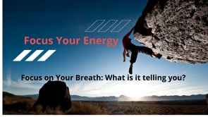 Focus Your Energy - Breathing