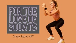 For the Love of Squats - HIIT