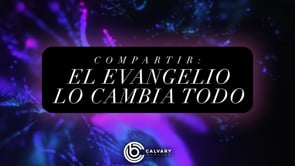 SEMANA 8 | El Evangelio Cambia: Todo | Julio Guarneri