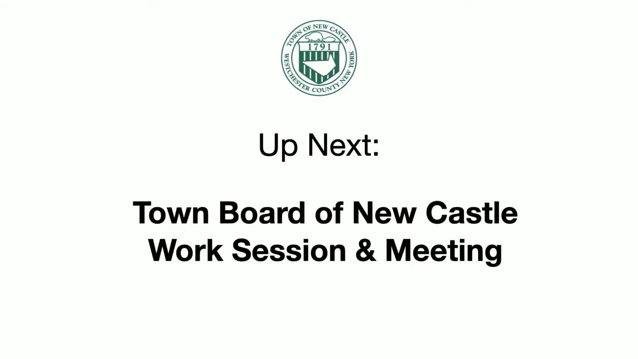 Town Board of New Castle Work Session & Meeting 10/25/22