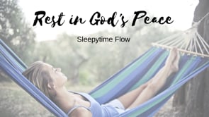 Rest in God's Peace - Sleepytime Flow