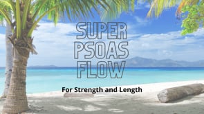 Super Psoas Flow