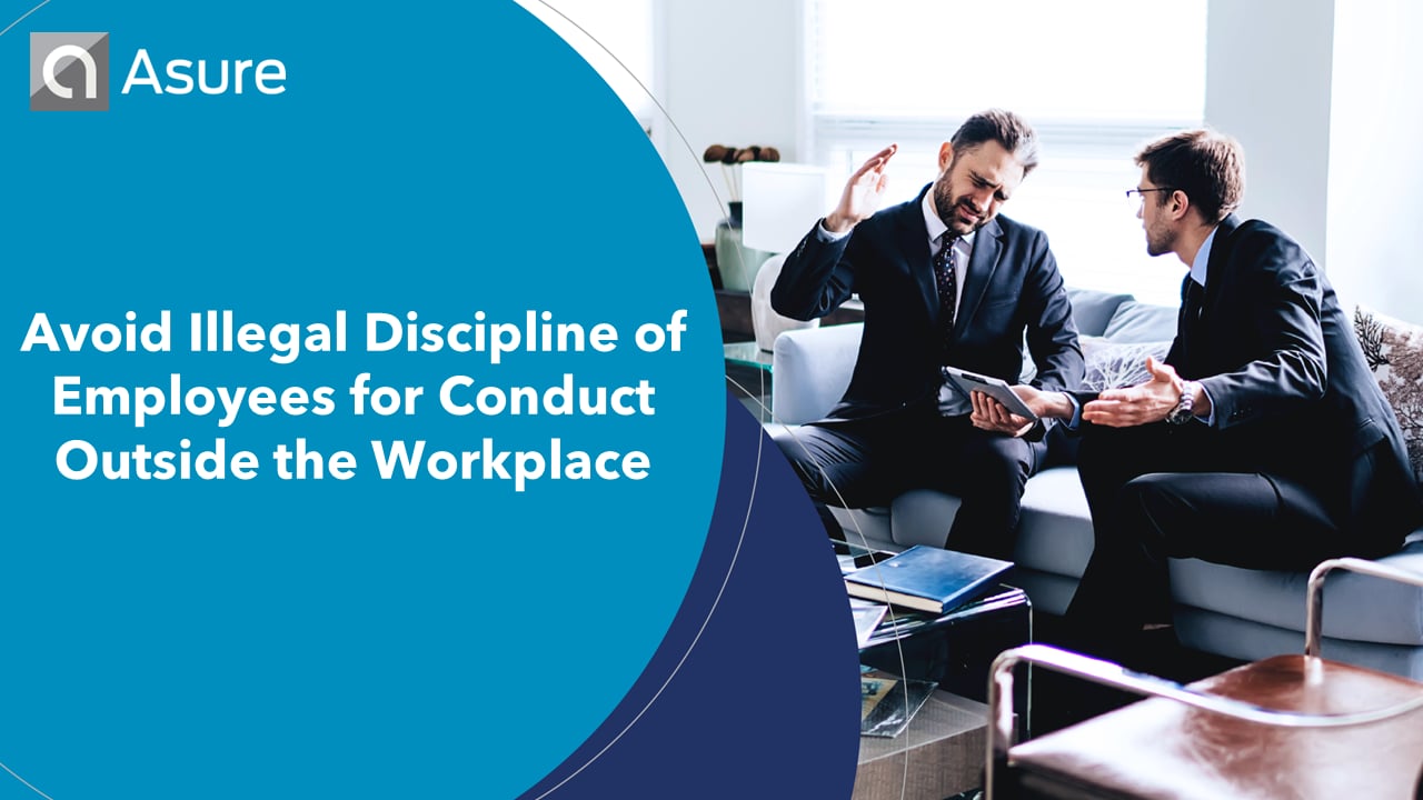 Thumbnail for Avoid Illegal Discipline of Employees for Conduct Outside the Workplace