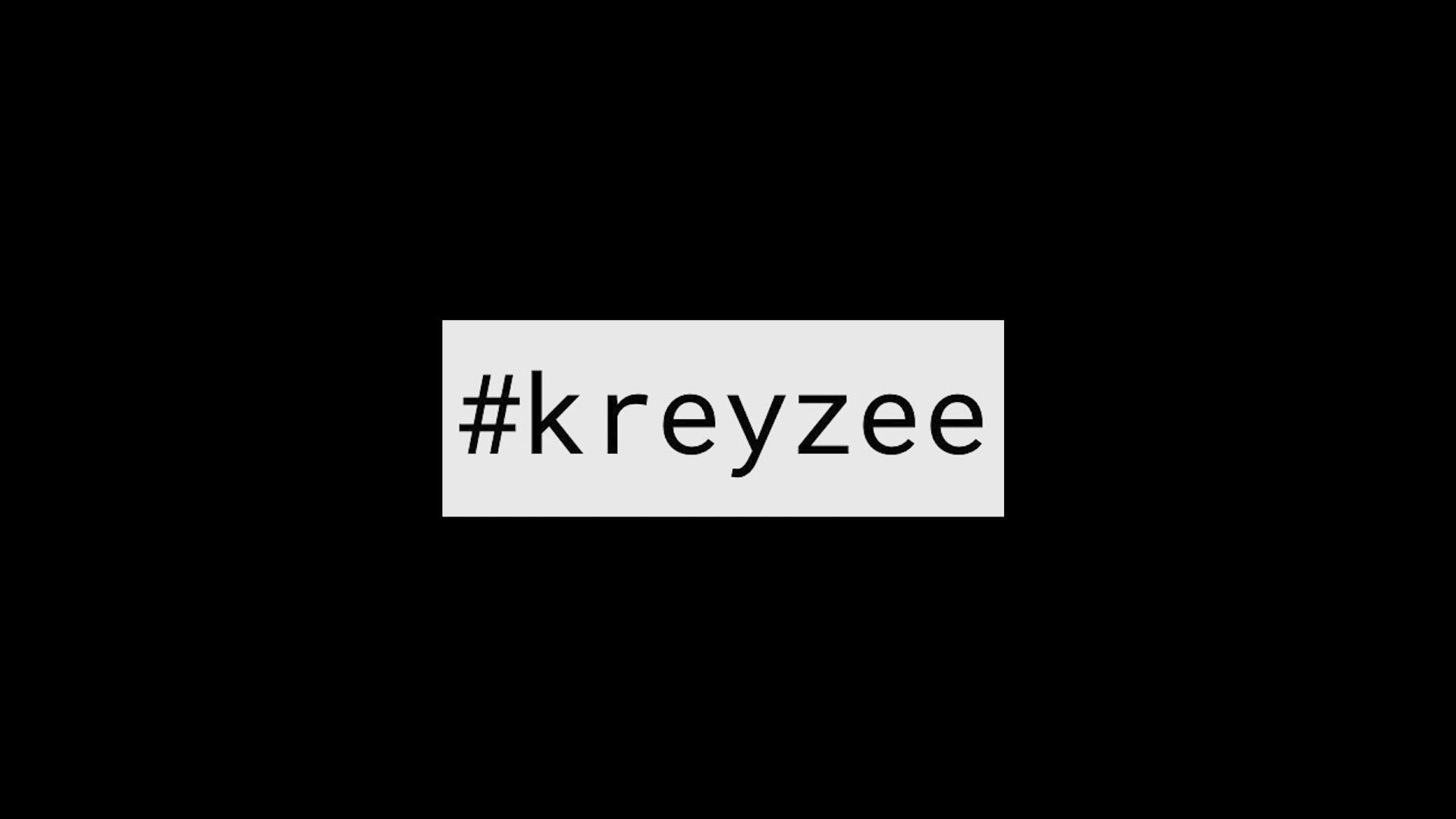 #Kreyzee Trailer