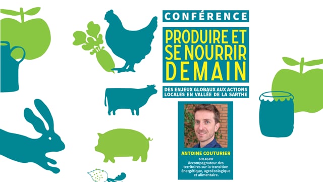 Produire et se nourrir demain : conférence d'Antoine COUTURIER