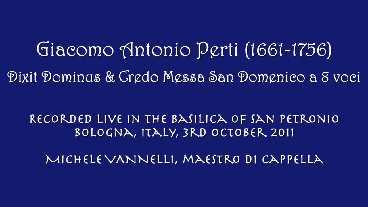 Giacomo Antonio Perti - Dixit Dominus \u0026 Credo Messa San Domenico a 8 voci, image size:1280x720