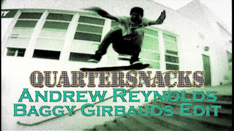 Quartersnacks Andrew Reynolds Baggy Girbauds Remix Stay Gold B Sides Edit