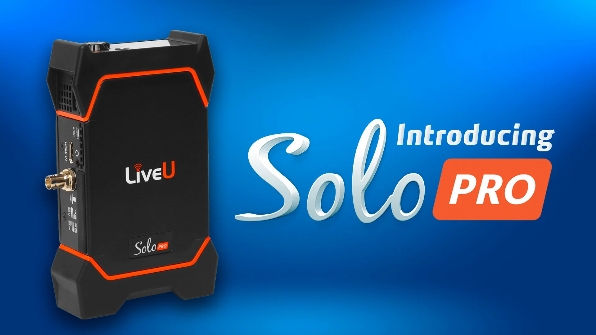 LiveU Solo Live Streaming Encoder – 4K SDI HDMI Video Encoder LiveU Solo Live Streaming Encoder – 4K SDI HDMI Video Encoder