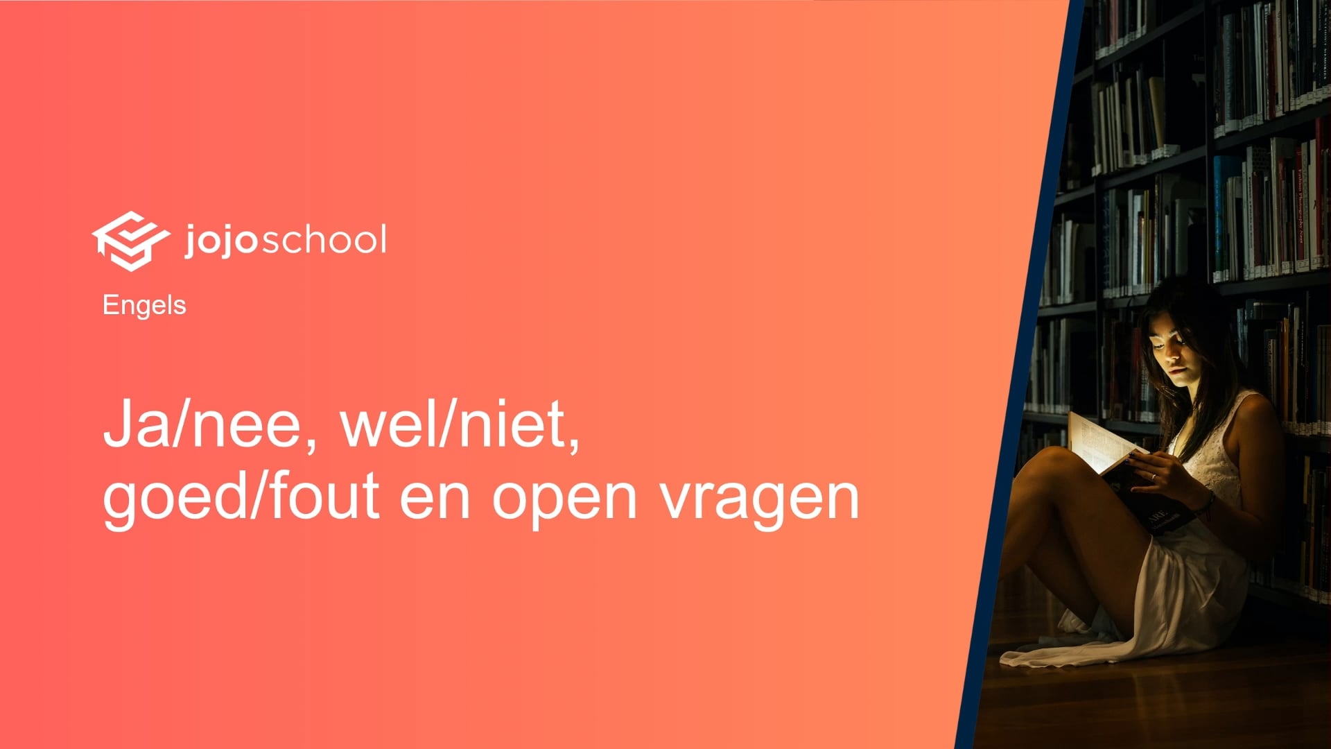 Ja/nee, wel/niet, goed/fout en open vragen