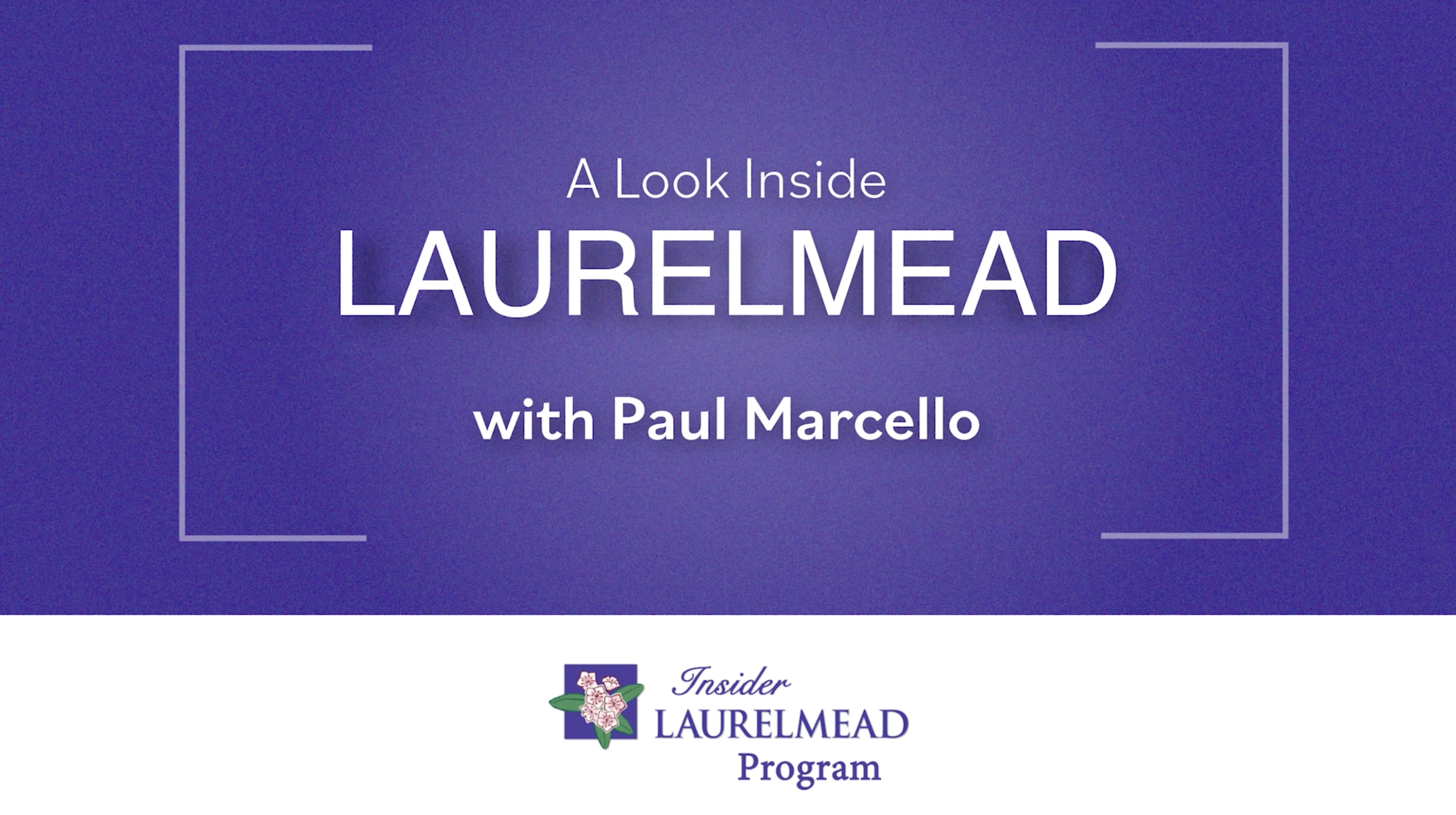 A Look Inside Laurelmead with Paul Marcello on Vimeo