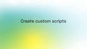 How to Create Custom Suki Scripts