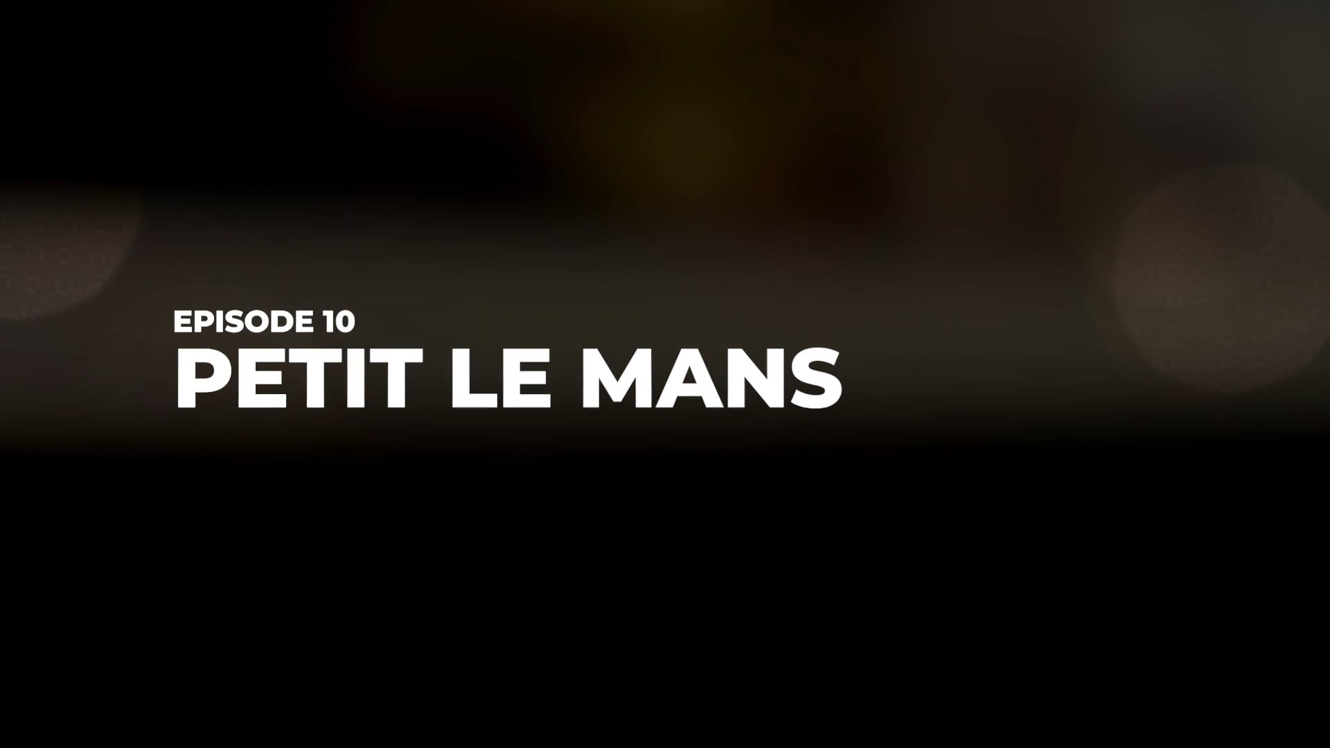 AMR PETIT LE MANS Ep 10