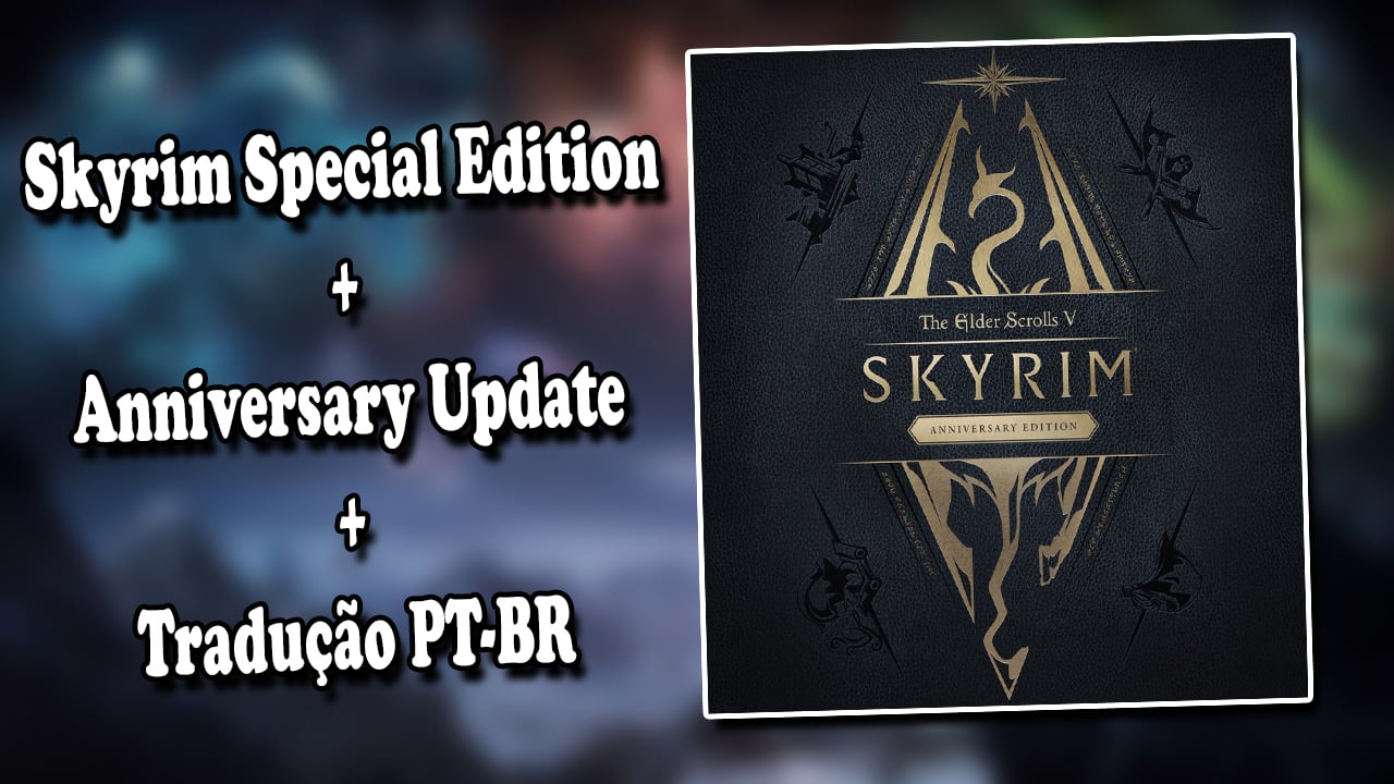 COMO BAIXAR SKYRIM SPECIAL EDITION + ANNIVERSARY UPDATE + TRADUÇÃO PT