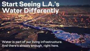 Start Seeing LA's Water Differently